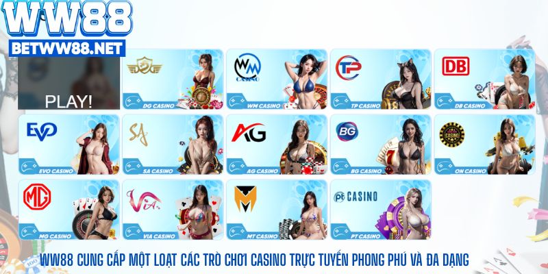 WW88 cung cấp một loạt các trò chơi casino trực tuyến phong phú và đa dạng