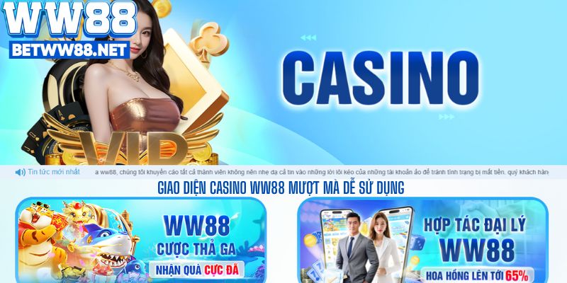 Giao diện casino ww88 mượt mà dễ sử dụng