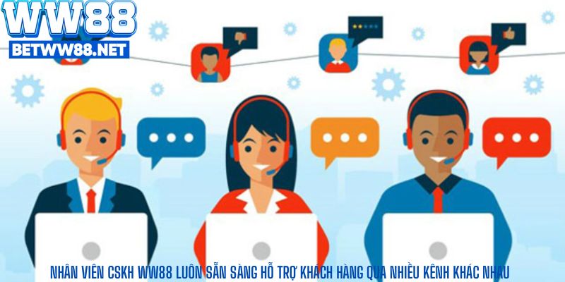 Nhân viên CSKH ww88 luôn sẵn sàng hỗ trợ khách hàng qua nhiều kênh khác nhau