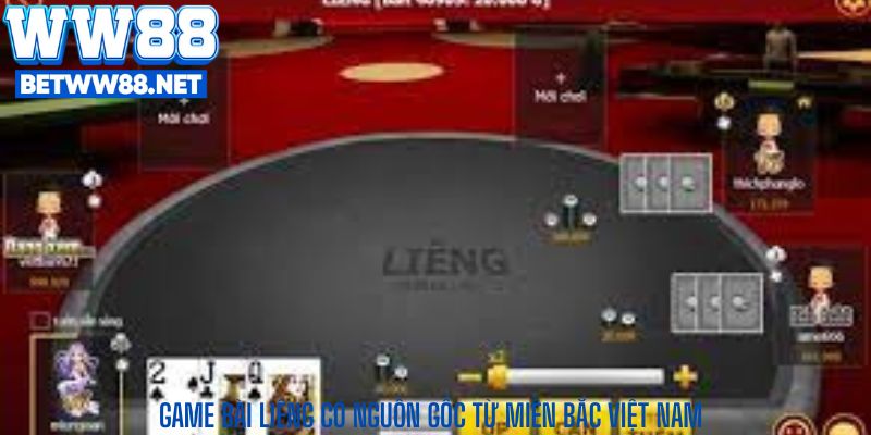 Game bài Liêng có nguồn gốc từ miền Bắc Việt Nam