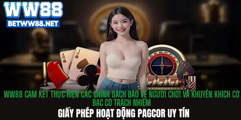 WW88 cam kết thực hiện các chính sách bảo vệ người chơi và khuyến khích cờ bạc có trách nhiệm