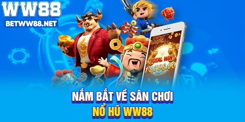 Thời điểm vàng để săn hũ WW88 hiệu quả
