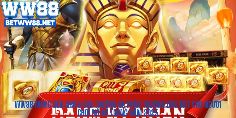WW88 mang đến nhiều giải thưởng và phần thưởng đặc biệt cho người chơi Nổ Hũ trong năm 2025